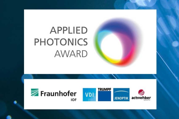 Applied Photonics Award (Source: Fh. IOF / photonicsviews.com)